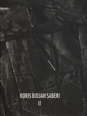 Boris Bidjan Saberi II. Ediz. illustrata - Fabriano Fabbri - Libro Atlante 2013 | Libraccio.it