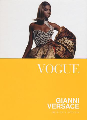 Vogue. Gianni Versace - Charlotte Sinclair - Libro Atlante 2016 | Libraccio.it