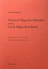 Notizia di Filippo di ser Brunellesco ovvero Vita di Filippo Brunelleschi