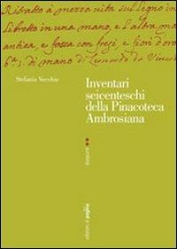 Inventari seicenteschi della pinacoteca ambrosiana - Stefania Vecchio - Libro Edizioni di Pagina 2009, Due punti | Libraccio.it