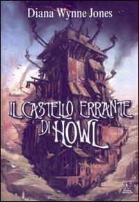 Il castello errante di Howl - Diana Wynne Jones - Libro Kappa Edizioni 2005, Mangazine | Libraccio.it