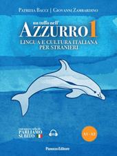 Un tuffo nell'azzurro. Lingua e cultura italiana per stranieri. Con espansione online. Vol. 1