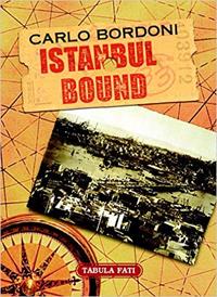 Istanbul Bound - Carlo Bordoni - Libro Tabula Fati 2007, Nuove scritture | Libraccio.it