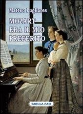 Mozart era il mio preferito