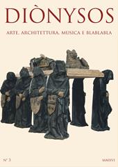 Diònysos. Arte, architettura, musica e blablabla (2017). Vol. 3