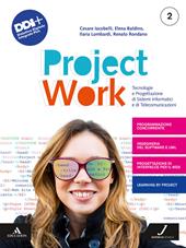 Project work. Tecnologie e progettazione di sistemi informatici e di telecomunicazioni. e professionali. Con e-book. Con espansione online. Vol. 2