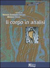 Il corpo in analisi  - Libro Magi Edizioni 2004, Immagini dall'inconscio | Libraccio.it