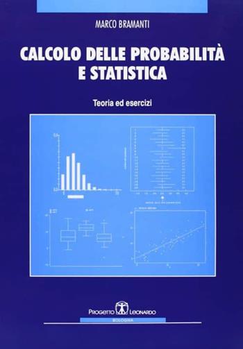 Calcolo delle probabilità e statistica. Teoria ed esercizi - Marco Bramanti - Libro Esculapio 1997 | Libraccio.it