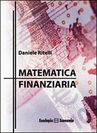 Matematica finanziaria - Daniele Ritelli - Libro Esculapio 2013 | Libraccio.it