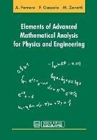 Elements of advanced mathematical analysis for physics and engineering - Filippo Gazzola, Maurizio Zanotti, Alberto Ferrero - Libro Esculapio 2013 | Libraccio.it
