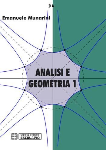 Analisi e geometria 1 - Emanuele Munarini - Libro Esculapio 2015 | Libraccio.it