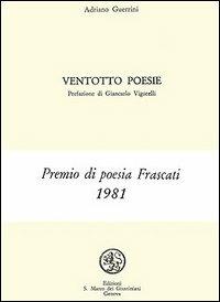 Ventotto poesie - Adriano Guerrini - Libro San Marco dei Giustiniani 1981, Quaderni di poesia | Libraccio.it