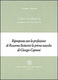 Come un'allegoria - Giorgio Caproni - Libro San Marco dei Giustiniani 2002, Quaderni del tempo | Libraccio.it