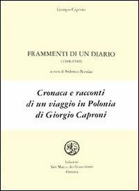 Frammenti di un diario (1948-1948) - Giorgio Caproni - Libro San Marco dei Giustiniani 1995, Quaderni di poesia | Libraccio.it