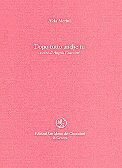 Dopo tutto anche tu - Alda Merini - Libro San Marco dei Giustiniani 2003, Quaderni del tempo | Libraccio.it