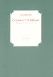 October Elizabethans. Testo inglese a fronte