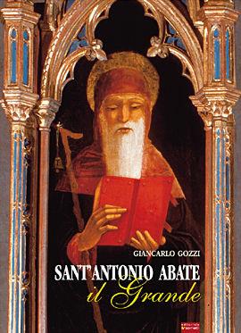 Sant'Antonio abate il grande - Giancarlo Gozzi - Libro Sometti 2005 | Libraccio.it