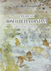 La foresta Bosco della Fontana. Tra storia e leggenda
