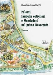 Palazzi, famiglie ostigliesi e Mondadori nel primo Novecento. Vol. 1