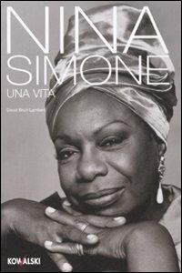 Nina Simone. Una vita - David Brun-Lambert - Libro Kowalski 2008 | Libraccio.it