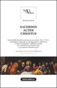 Sacerdos alter Christus - Giovanni Parise - Libro Solfanelli 2017, Nova et Vetera | Libraccio.it