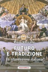 Futuro e tradizione. La rifondazione italiana