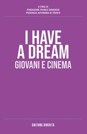 I have a dream. Giovani e cinema