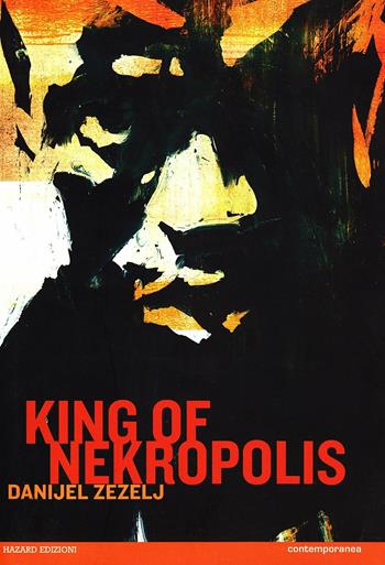 King of necropolis - Danijel Zezelj - Libro Hazard 2005 | Libraccio.it