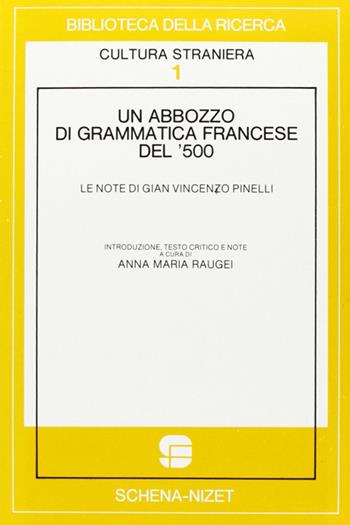 Un abbozzo di grammatica francese - Anna M. Raugei - Libro Schena Editore 1984 | Libraccio.it