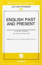 English past and present. Papers read at the 1st National conference of history of english (Bari-Naples, 26-29 april 1988)