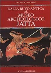 Dalla Ruvo antica al Museo archeologico Jatta