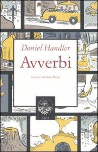 Avverbi - Daniel Handler - Libro Alet Edizioni 2007, Perieli | Libraccio.it