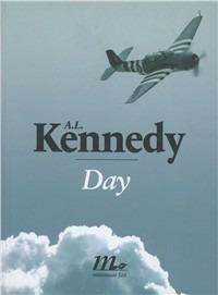 Day - A. L. Kennedy - Libro Minimum Fax 2008, Sotterranei | Libraccio.it