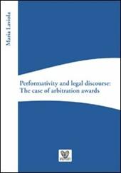 Performativity and legal discourse. The case of arbitration awards