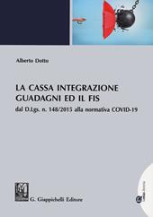 La cassa integrazione guadagni ed il FIS dal D.L.gs. N. 148/2015 alla normativa COVID-19