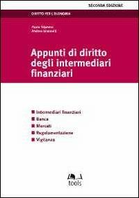 Appunti di diritto degli intermediari finanziari - Paolo Sfameni, Andrea Giannelli - Libro EGEA Tools 2011, Diritto per l'economia | Libraccio.it
