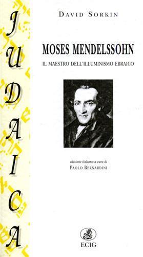 Moses Mendelssohn. Il maestro dell'illuminismo ebraico - David Sorkin - Libro ECIG 2000, Judaica | Libraccio.it