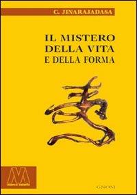 Il mistero della vita e della forma - Curuppumullage Jinarajadasa - Libro Marcovalerio 2006, Gnosi | Libraccio.it