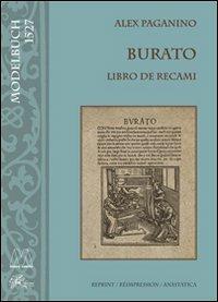 Burato. Libro di recami (rist. anast.) - Alex Paganino - Libro Marcovalerio 2012, Ajisai Réimpressions | Libraccio.it