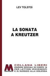 La sonata a Kreutzer. Ediz. per ipovedenti
