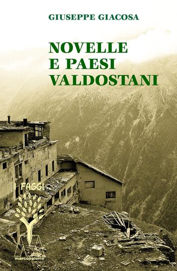 Novelle e paesi valdostani. Ediz. integrale - Giuseppe Giacosa - Libro Marcovalerio 2021 | Libraccio.it