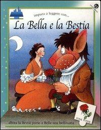 La Bella e la Bestia - Giovanna Mantegazza, Cecco Mariniello - Libro La Coccinella 2009, Impara a leggere con | Libraccio.it