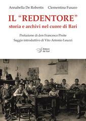 Il «Redentore». Storia e archivi nel cuore di Bari