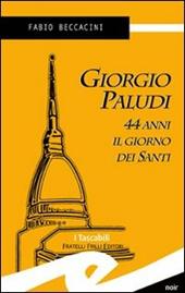 Giorgio Paludi, 44 anni il giorno dei santi