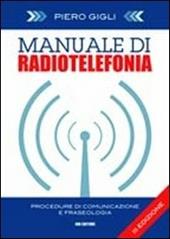 Manuale di radiotelefonia. Procedure di comunicazione e fraseologia. Ediz. italiana e inglese. Con DVD