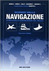 Scienze della navigazione. Struttura e costruzione del mezzo. Con espansione online. Vol. 1