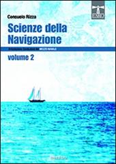 Scienze della navigazione. Articolazione conduzione del mezzo navale. Con espansione online. Vol. 2