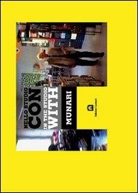 Nello studio con Munari. Con DVD - Bruno Munari, Alberto Munari, Andrea Piccardo - Libro Corraini 2007, Design & designers | Libraccio.it