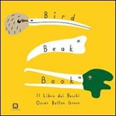 Bird beak book. Il libro dei becchi