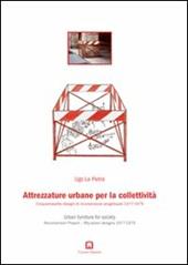 Attrezzature urbane per la collettività. Cinquantasette disegni di riconversione progettuale 1977-1979. Ediz. italiana e inglese